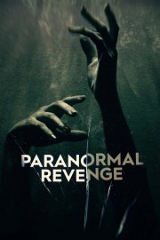 Watch free Paranormal Revenge movies online