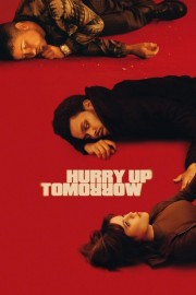 Hurry Up Tomorrow Watch free Hurry Up Tomorrow movies online - Himovies