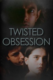 Watch free Twisted Obsession movies online