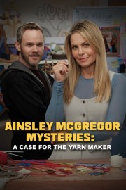 The Ainsley McGregor Mysteries: A Case for the Yarn Maker Watch free The Ainsley McGregor Mysteries: A Case for the Yarn Maker movies online