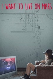 I Want to Live on Mars Watch free I Want to Live on Mars movies Hd online Lookmovie