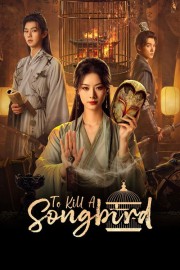 Stream To Kill a Songbird Movies Free in Full HD Online - Dramacool