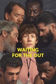 Watch free Waiting for the Out movies online