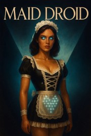 Watch free Maid Droid movies online