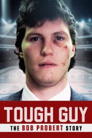 Watch free Tough Guy: The Bob Probert Story movies online