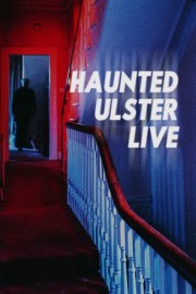 Haunted Ulster Live-hd