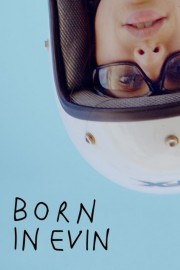 Watch free Born in Evin movies online