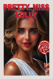 Watch Pretty Miss Lolly movies free on HiMovies