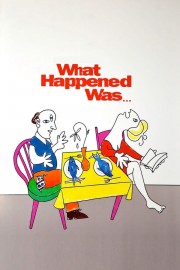 Watch free What Happened Was... movies online