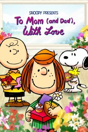 Watch free Snoopy Presents: To Mom (and Dad), With Love movies online