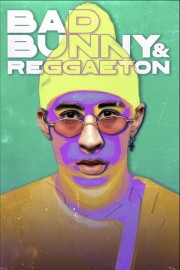 Bad Bunny & Reggaeton