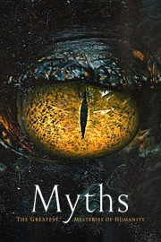 Myths: Great Mysteries of Humanity Watch free Myths: Great Mysteries of Humanity movies online