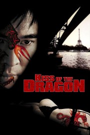 Watch free Kiss of the Dragon movies online