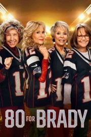 Watch free 80 for Brady movies online