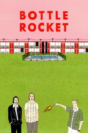 Watch free Bottle Rocket movies online