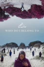 Who Do I Belong To Who Do I Belong To