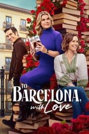 To Barcelona, with Love To Barcelona, with Love