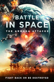 Watch free Battle in Space The Armada Attacks movies online