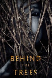 Watch free Behind the Trees movies online