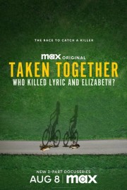 Watch free Taken Together: Who Killed Lyric and Elizabeth? movies online