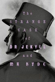 The Strange Case of Dr. Jekyll & Mr. Hyde The Strange Case of Dr. Jekyll & Mr. Hyde