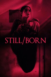 Watch free Still/Born movies online