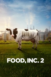 Watch free Food, Inc. 2 movies online