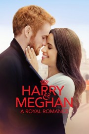 Watch Free Harry & Meghan: A Royal Romance Movies Full HD Soaper TV