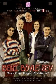 Watch free Beni Böyle Sev movies online