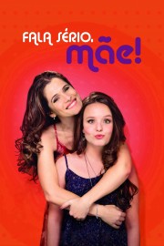 Watch free Fala Sério, Mãe! movies online