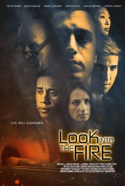 Watch free Look Into the Fire movies online