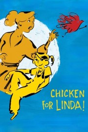 Watch free Chicken for Linda! movies online