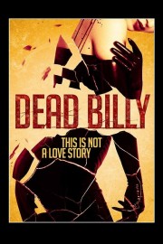 Watch free Dead Billy movies online