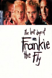 Watch free The Last Days of Frankie the Fly movies online