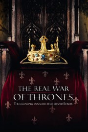 Watch free The Real War of Thrones movies online