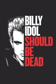 hd-Billy Idol Should Be Dead