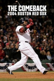 Watch Free The Comeback: 2004 Boston Red Sox Movies Full HD Soaper TV