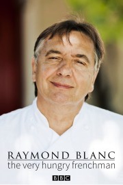 Watch free Raymond Blanc: The Very Hungry Frenchman movies online