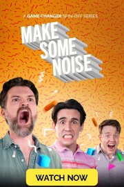 Watch free Make Some Noise movies online