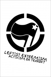 watch Leftist Extremism: Activism or Terror? free online