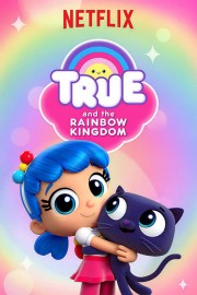 Watch free True and the Rainbow Kingdom movies online