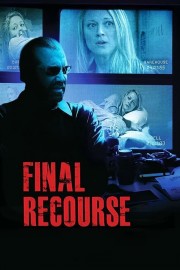 Watch free Final Recourse movies online