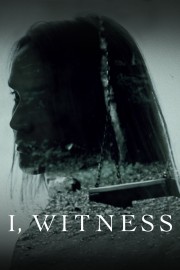 Watch free I, Witness movies online