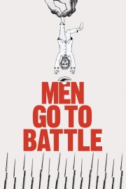 Watch free Men Go to Battle movies online