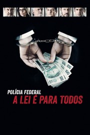 Watch free Federal Police - No One is Above the Law movies online