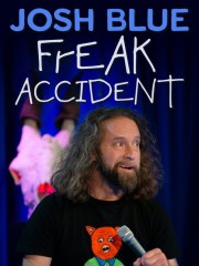 hd-Josh Blue: Freak Accident