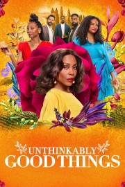 Watch free Unthinkably Good Things movies online