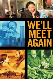 Watch free We'll Meet Again movies online