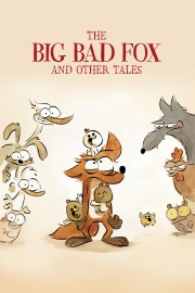 watch The Big Bad Fox and Other Tales free online