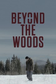 Watch free Beyond The Woods movies online